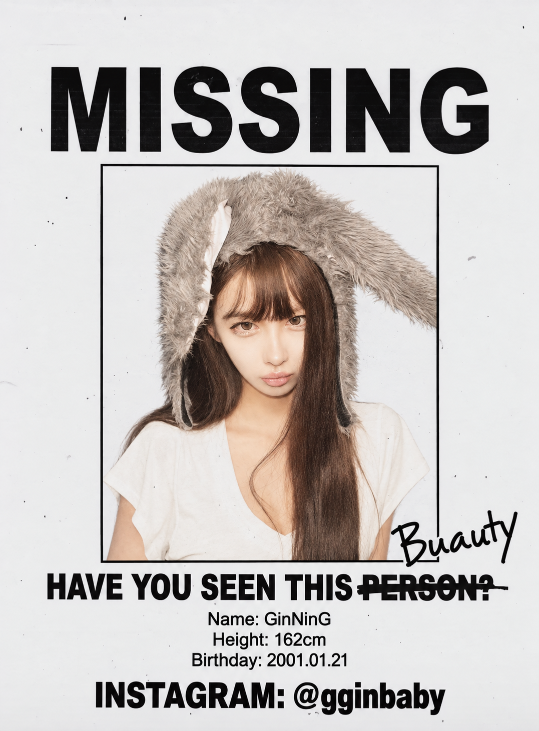 GinNinG 的 MISSING 海报，身高162cm，生日2001.01.21，Instagram @gginbaby